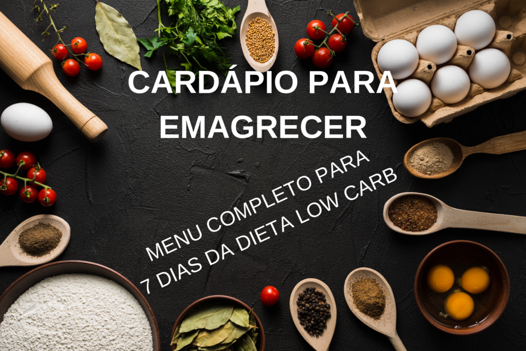 CardÁpio Para Emagrecer 7 Cardápios Da Dieta Low Carb E Mais 4418